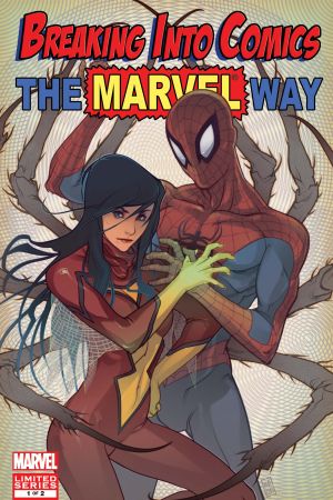 Breaking Into Comics the Marvel Way! #1 