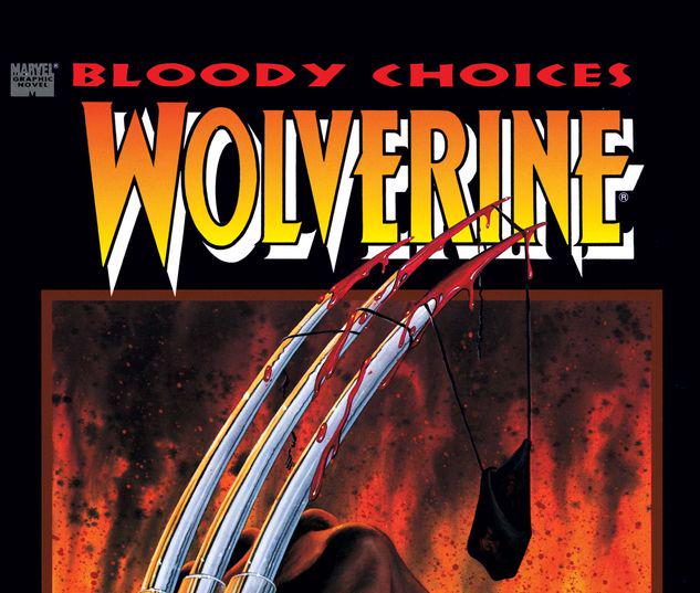 WOLVERINE: BLOODY CHOICES GN-TPB #1