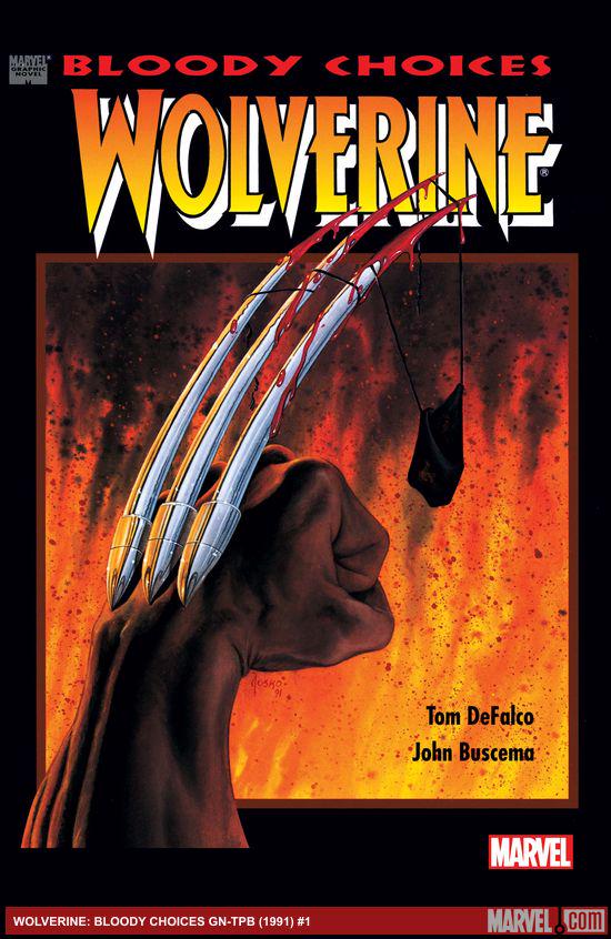 WOLVERINE: BLOODY CHOICES GN-TPB (Trade Paperback)