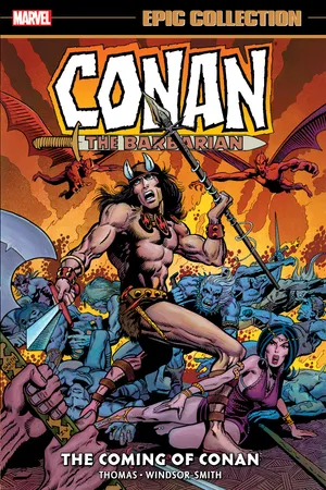 Conan The Barbarian Epic Collection: The Original Marvel Years - The Coming of Conan (Trade Paperback)
