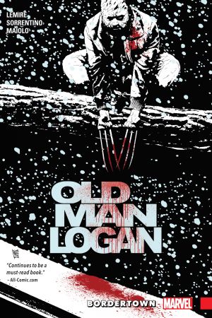 Wolverine: Old Man Logan Vol. 2 - Bordertown (Trade Paperback)