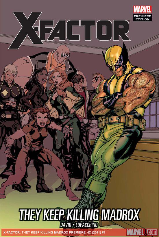 X-FACTOR: THEY KEEP KILLING MADROX PREMIERE HC (Hardcover)