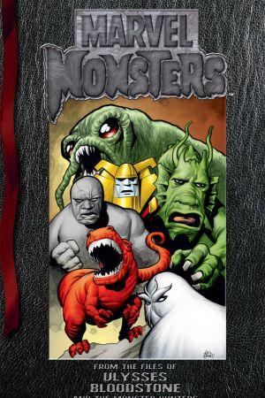 Marvel Monsters: From the Files of Ulysses Bloodstone & the Monster Hunters #0 