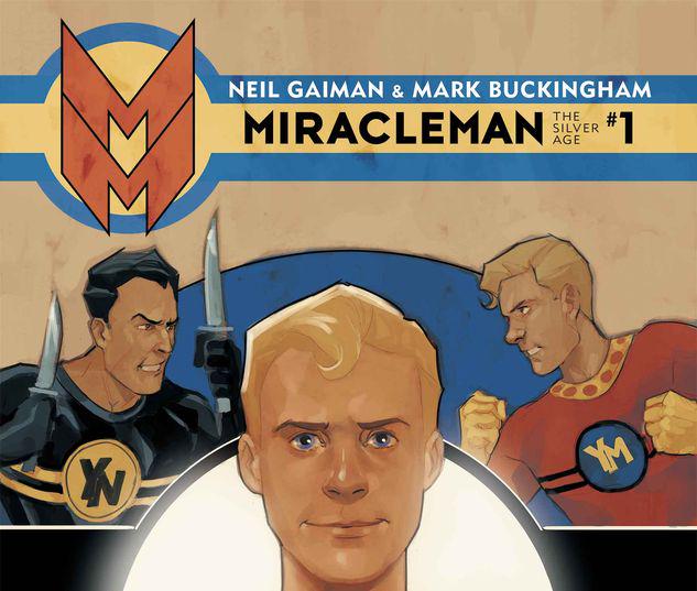 Miracleman by Gaiman & Buckingham: The Silver Age #1