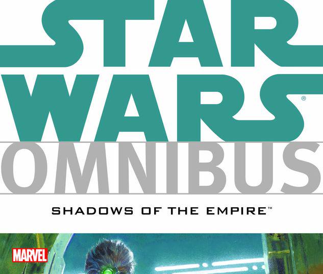 STAR WARS OMNIBUS: SHADOWS OF THE EMPIRE TPB #1