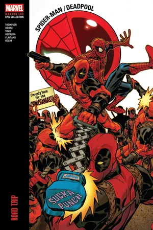 SPIDER-MAN/DEADPOOL MODERN ERA EPIC COLLECTION: ROAD TRIP (Trade Paperback)