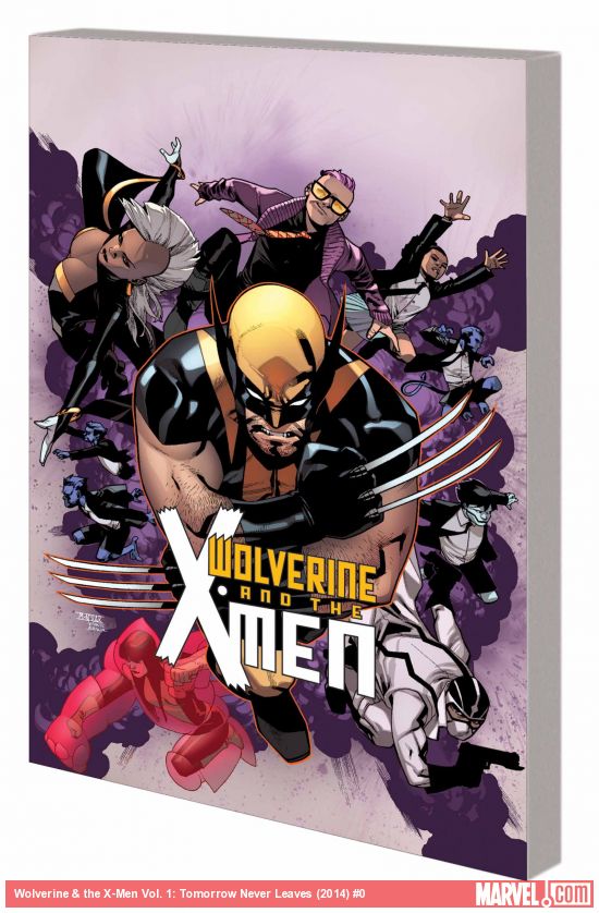 Wolverine & the X-Men Vol. 1: Tomorrow Never Leaves (Trade Paperback)