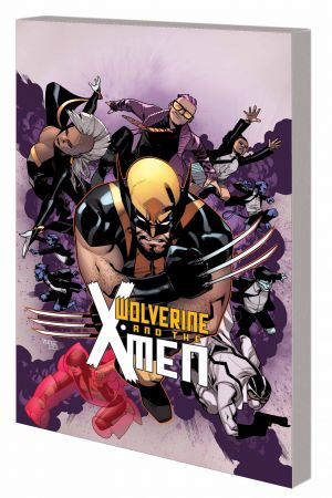 Wolverine & the X-Men Vol. 1: Tomorrow Never Leaves (Trade Paperback)