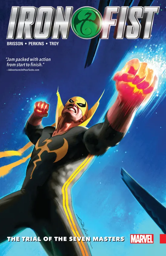 IRON FIST VOL. 1: THE TRIAL OF THE SEVEN MASTERS (Trade Paperback