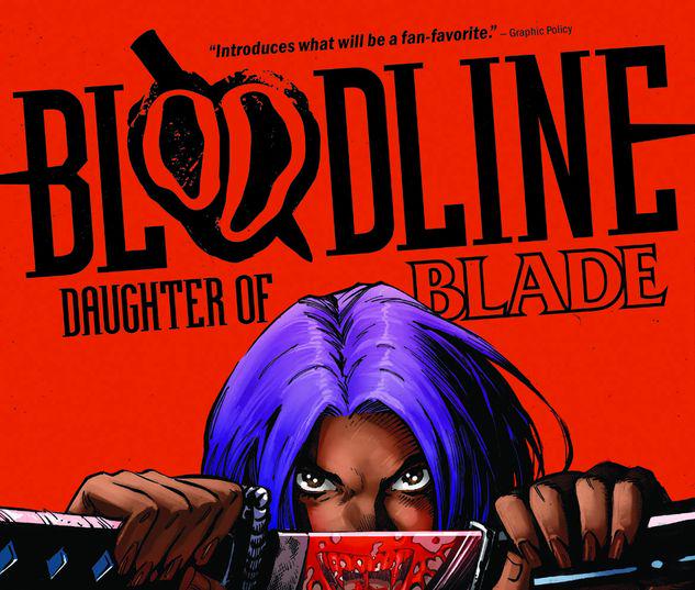 BLOODLINE: DAUGHTER OF BLADE TPB #1