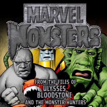 Marvel Monsters: From the Files of Ulysses Bloodstone & the Monster Hunters (2005)