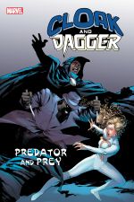Cloak and Dagger: Predator and Prey (Trade Paperback)