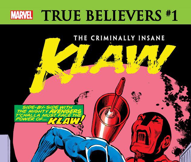 TRUE BELIEVERS: THE CRIMINALLY INSANE - KLAW 1 #1