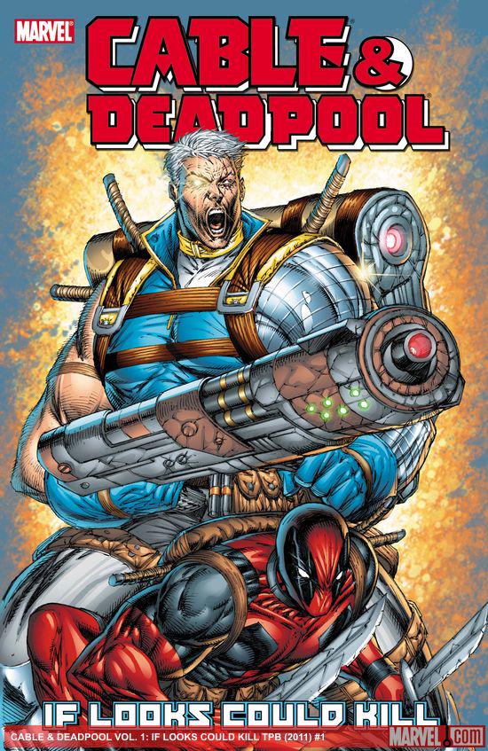 Cable & Deadpool Vol. 1: If Looks Could Kill (Reprint) (Trade Paperback)