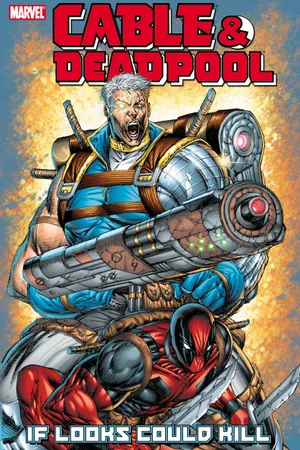 CABLE & DEADPOOL VOL. 1: IF LOOKS COULD KILL (Trade Paperback)