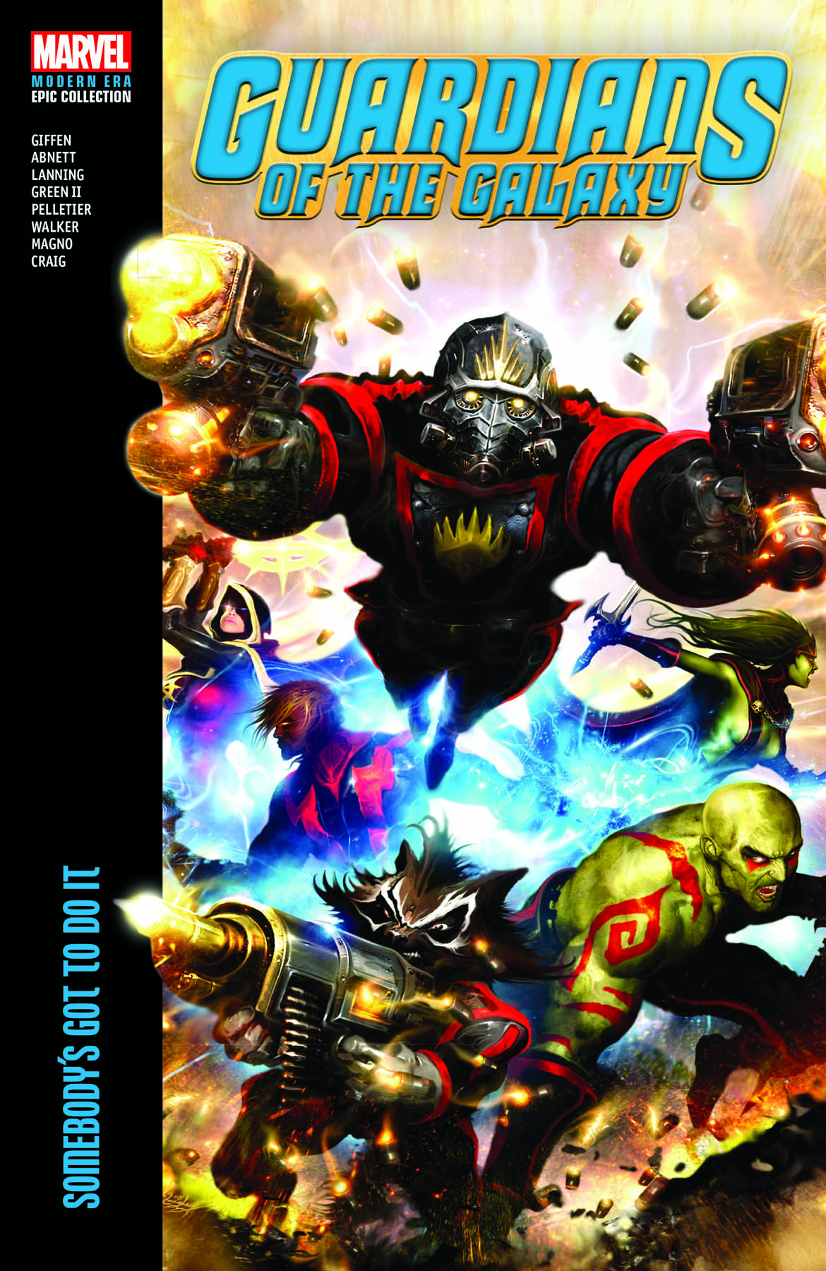Guardians Of The Galaxy Modern Era Epic Collection: Somebody's Got To Do It (Trade Paperback)