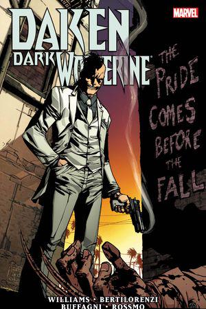 DAKEN: DARK WOLVERINE - THE PRIDE COMES BEFORE THE FALL (Trade Paperback)