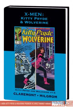 X-MEN: KITTY PRYDE & WOLVERINE PREMIERE HC (Trade Paperback)