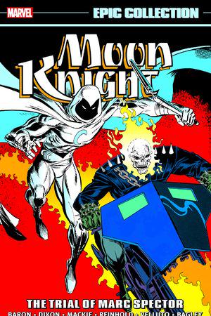 MOON KNIGHT EPIC COLLECTION: THE TRIAL OF MARC SPECTOR (Trade Paperback)