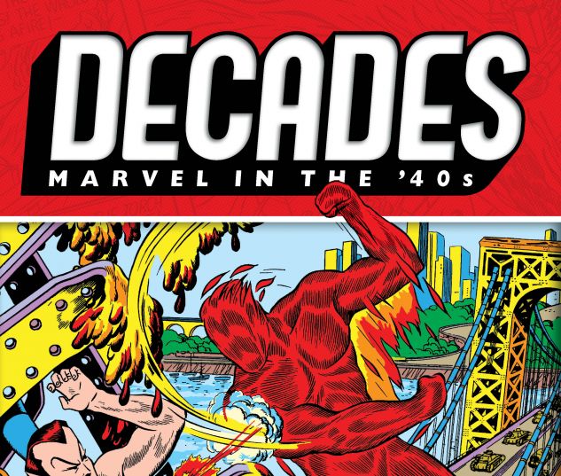 cover from DECADES: MARVEL IN THE '40S - THE HUMAN TORCH VS. THE SUB-MARINER TPB (2019) #1