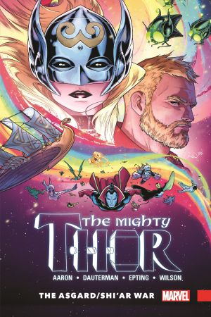 Mighty Thor Vol. 3: The Asgard/Shi'ar War (Hardcover)