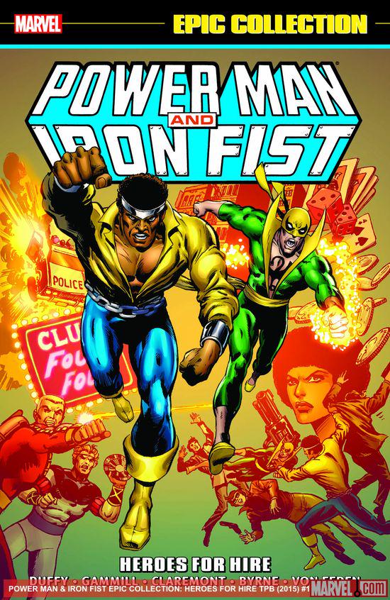 POWER MAN & IRON FIST EPIC COLLECTION: HEROES FOR HIRE TPB (Trade Paperback)