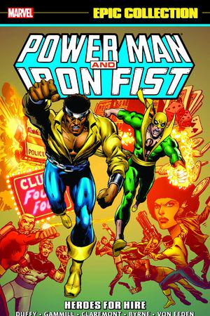 POWER MAN & IRON FIST EPIC COLLECTION: HEROES FOR HIRE TPB (Trade Paperback)