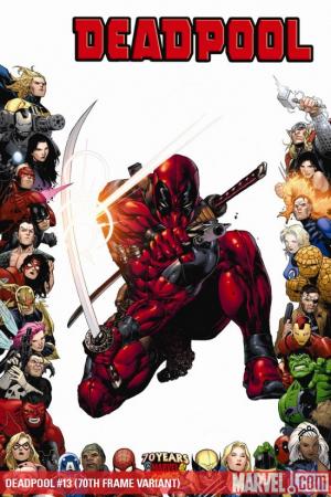 Deadpool #13  (70TH FRAME VARIANT)