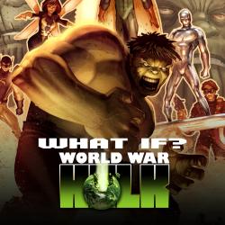 What If? World War Hulk