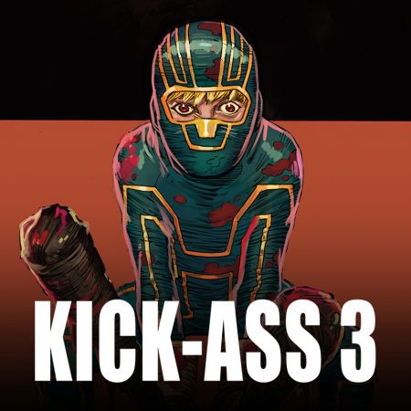 Kick-Ass 3 (2013 - 2014)