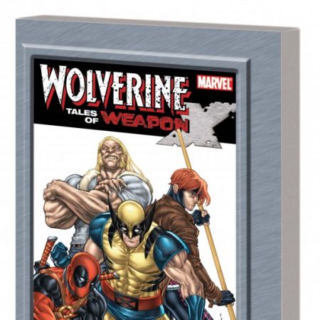 Wolverine: Tales of Weapon X GN-TPB (2009 - Present)