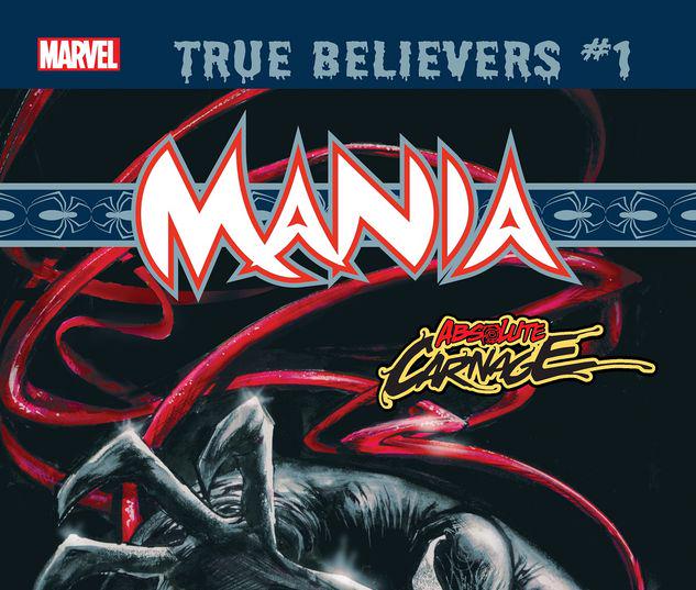 TRUE BELIEVERS: ABSOLUTE CARNAGE - MANIA 1 #1