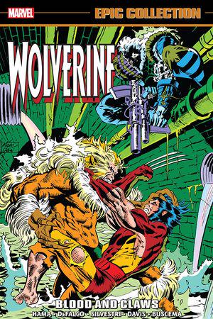 Wolverine Epic Collection: Blood And Claws (Trade Paperback)