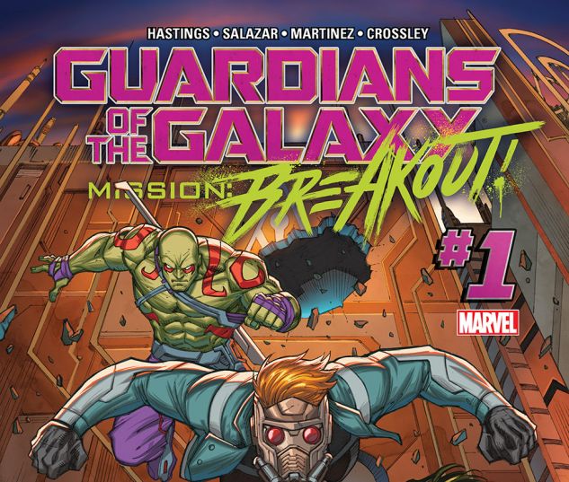 GUARDIANS OF THE GALAXY: MISSION BREAKOUT 1 (2017) #1