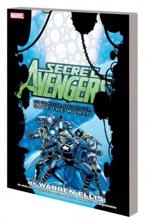 SECRET AVENGERS: RUN THE MISSION, DON'T GET SEEN, SAVE THE WORLD (Trade Paperback)