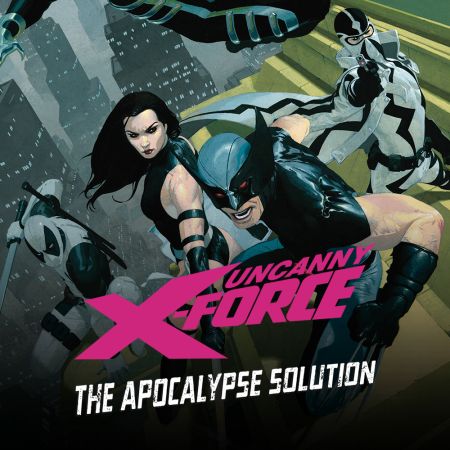 Uncanny X-Force: The Apocalypse Solution (2011)