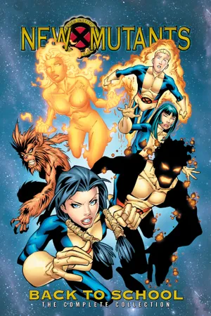 New Mutants: Back to School - The Complete Collection (Trade