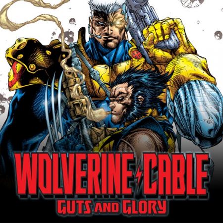 Wolverine/Cable: Guts and Glory (1999)