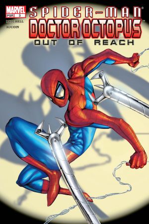 Spider-Man/Doctor Octopus: Out of Reach #3 