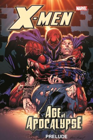 X-Men: Prelude to Age of Apocalypse (Trade Paperback)