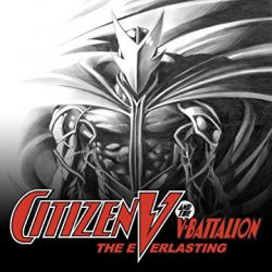 Citizen V and the V-Battalion: The Everlasting