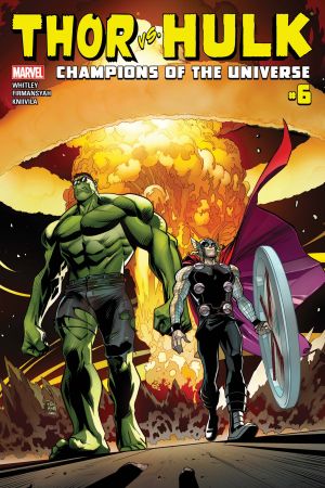 Thor Vs. Hulk - Champions of the Universe #6