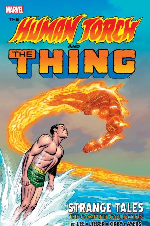 The Human Torch & The Thing: Strange Tales - The Complete Collection (Trade Paperback)