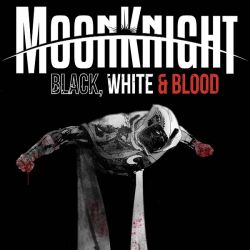 Moon Knight: Black, White & Blood