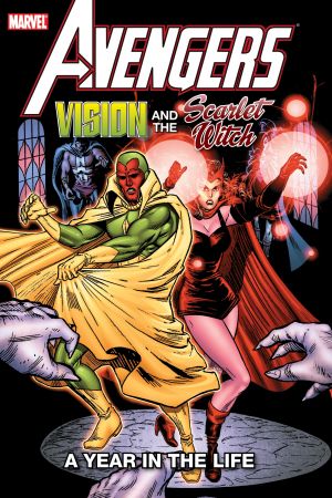 Avengers: Vision & the Scarlet Witch - A Year in the Life (Trade Paperback)