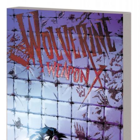 WOLVERINE WEAPON X VOL. 2: INSANE IN THE BRAIN (2010)