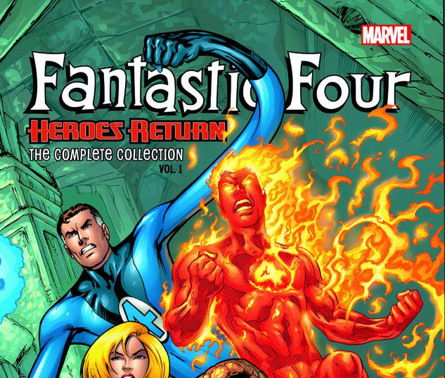 FANTASTIC FOUR: HEROES RETURN - THE COMPLETE COLLECTION VOL. 1 TPB #0
