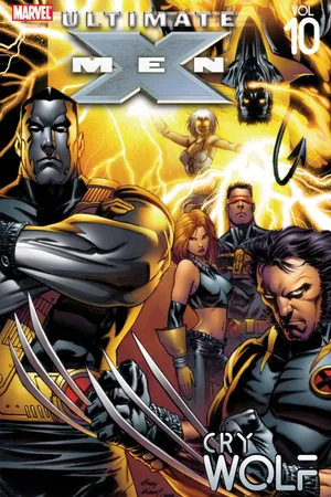 ULTIMATE X-MEN VOL. 10: CRY WOLF (Trade Paperback)
