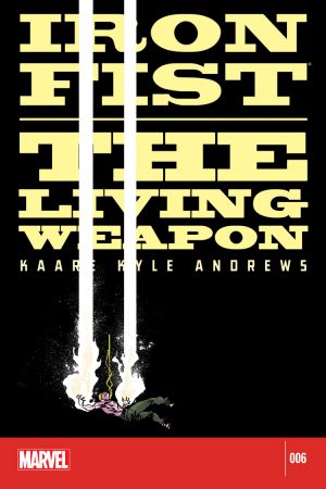 Iron Fist: The Living Weapon #6 