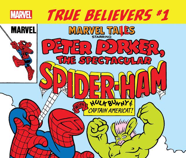 TRUE BELIEVERS: MARVEL TAILS STARRING PETER PORKER, THE SPECTACULAR SPIDER-HAM 1 #1